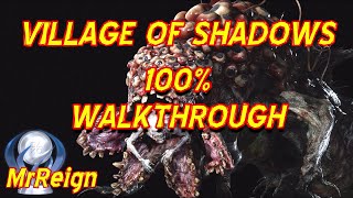 Resident Evil 8 Village Of Shadows Full Walkthrough 100 Map Items Treasures Secrets Mini Bosses etc [upl. by Innavoj]