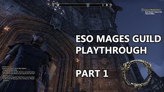 ESO Mages Guild Questline Playthrough  Part 1 [upl. by Htenaj]