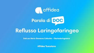 Parola di DOC Il reflusso laringofaringeo come riconoscerlo e curarlo [upl. by Roxane]