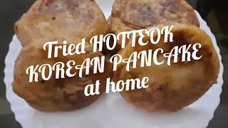 Tried Hotteok Korean Pancake at Home [upl. by Einad]