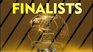 BALLON DOR 2022  FINALISTS [upl. by Htennaj218]