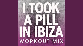 I Took a Pill in Ibiza Workout Mix [upl. by Eselahc]