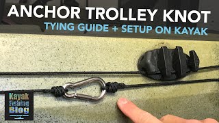 Anchor Trolley Knot Tying Guide  Set Up On Kayak [upl. by Kellina734]