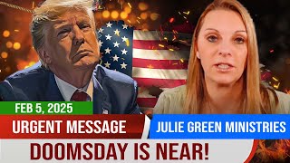 Julie Green PROPHETIC WORD✝️💖URGENT MESSAGE DOOMSDAY IS NEAR THESE EVENTS ARE A SIGN  Prophecy [upl. by Sandor]