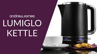 The Andrew James Lumiglo Range  Kettle [upl. by Terrene]