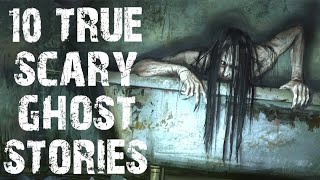 10 TRUE Terrifying Ghost amp Paranormal Scary Stories  Horror Stories To Fall Asleep To [upl. by Eninotna334]