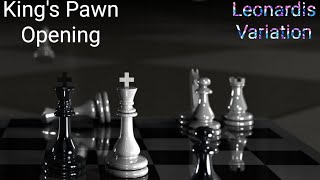 Kings Pawn Opening  Leonardis Variation  best Chess Opening [upl. by Ecidnacal]