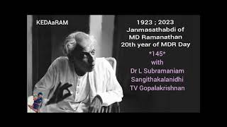 145 SRI MD RamanathanDr L SubramaniamSangithakalanidhi TV Gopalakrishnan [upl. by Gilmour]