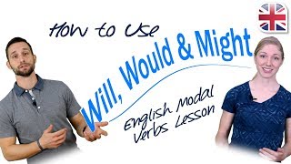 How to Use Will Would and Might  English Modal Verbs Lesson [upl. by Scot]