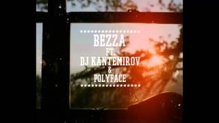 Bezza ft DJ Kantemirov amp PolyFace – МесяцЗаМесяцем [upl. by Ailices713]