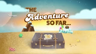 The Adventure So Far  Candy Crush Saga Seasons  Trailer [upl. by Borras]