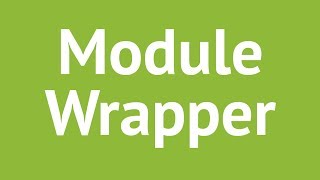 Module Wrapper Function [upl. by Noyerb]