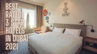 Best Rated 3 Star Hotels Dubai UAE  2021 [upl. by Oinota]