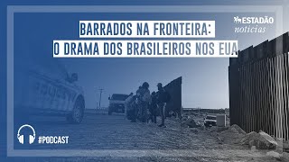 Barrados na fronteira o drama dos brasileiros nos EUA [upl. by Zeitler806]