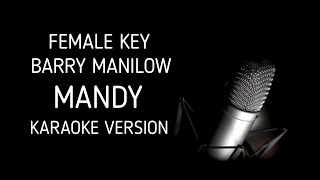 Mandy Female Key Karaoke Version Barry Manilow [upl. by Reginauld]