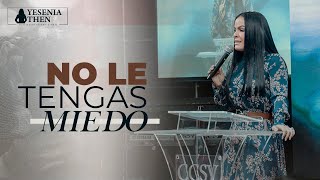 No Le Tengas Miedo Congreso De Damas Eres Valiente  ► Pastora Yesenia Then [upl. by Roanna]