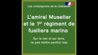 Websérie Les compagnons de la Libération  Le viceamiral Muselier [upl. by Liddy151]