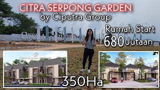 CITRA GARDEN SERPONG by CIPUTRA Lokasi amp Review Maket Unit [upl. by Niatsirk521]