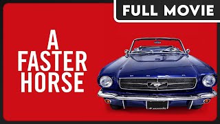 A Faster Horse  The Story and Creation of the Ford Mustang  FULL DOCUMENTARY [upl. by Ruthven]