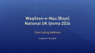 National Khuddam and Atfal WaqfeNau Ijtema 2024  Concluding Session [upl. by Polivy]