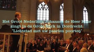 Lichtstad met uw paarlen poorten  Groot Ned Johannes de Heer koor [upl. by Rimaj581]