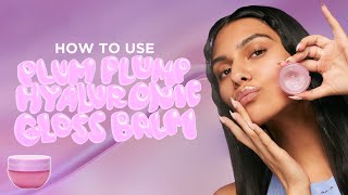 How To Use The Plum Plump Hyaluronic Gloss Balm  Glow Recipe [upl. by Alanna]