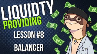 Liquidity Providing Lesson 8  BalancerPHUX [upl. by Ldnek]