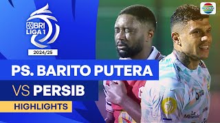 PS Barito Putera VS Persib  Highlights  BRI Liga 1 202425 [upl. by Ybot]