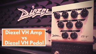 Diezel VH Amp vs Diezel VH Pedal [upl. by Avuha]