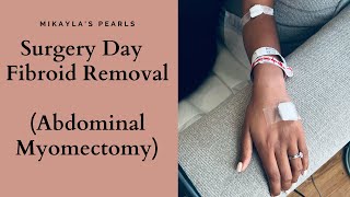 Surgery Day Fibroid Removal Abdominal Myomectomy Procedure  TTC Vlog [upl. by Miller]