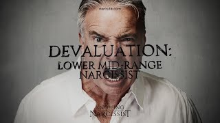 Devaluation  Lower Mid Range Narcissist [upl. by Adlai395]