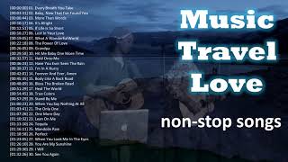 Music Travel Love NONSTOP ACOUSTIC SONGS [upl. by Eras872]