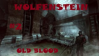 Wolfenstein The Old Blood Playthrough Part 2 [upl. by Griffis]