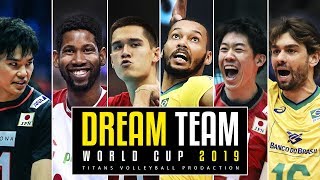 DREAM TEAM  Volleyball World Cup 2019 HD [upl. by Lleinnad]