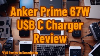 Anker Prime 67W USB C Charger Review [upl. by Oinolopa]