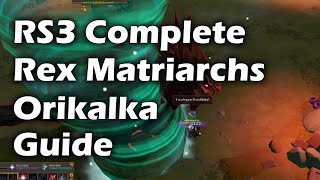 RS3  Complete Rex Matriarchs Orikalka Guide  Low Level Guide and Full Attack Rotations Explained [upl. by Nevsa]