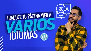 Traduce tu página web en Wordpress a varios idiomas con un sencillo plugin gratuito [upl. by Ahsuoj]