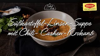 Einfach Fancy  SüßkartoffelLinsenSuppe mit ChiliCashewKrokant [upl. by Barger]