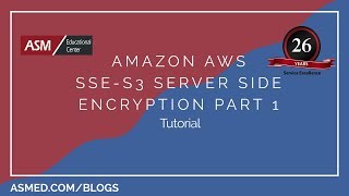 Amazon AWS SSES3 Server Side Encryption part 1 [upl. by Viehmann]