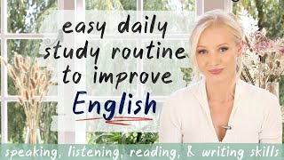 Easy Daily Study Routine to Improve English  DO THIS DAILY for FAST results [upl. by Eirallam]