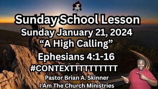 Sunday School Lesson UGP Sunday January 21 2024 A High Calling Ephesians 4116 [upl. by Nydroj446]