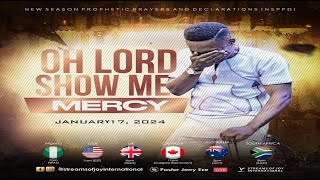 OH LORD SHOW ME MERCY  NSPPD  17TH JANUARY 2024 [upl. by Lynnette]