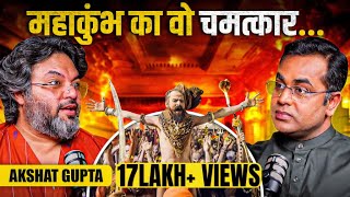 Mahakumbh का वो चमत्कार जो  Writer Akshat Gupta Podcast With Sushant Sinha  PM Modi  CM Yogi [upl. by Sualohcin797]