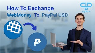 How to exchange WebMoney to PayPal USD [upl. by Bing]