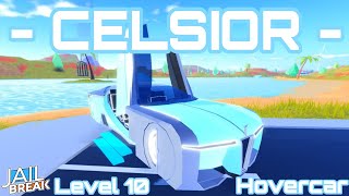 The Jailbreak CELSIOR Level 10 HoverCar [upl. by Hertzfeld]