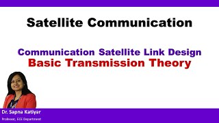 Satellite Communication  Basic Transmission Theory Communication Satellite Link Design [upl. by Barrus]