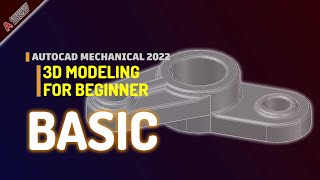 AutoCAD Mechanical 2022 Basic 3D Modeling Tutorial For Beginner [upl. by Nossila980]