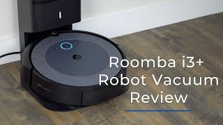 iRobot Roomba i3 Plus Robot Vacuum Review [upl. by Slaughter]