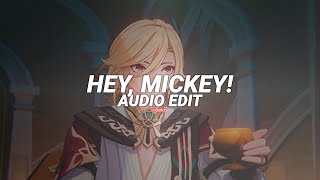 hey mickey oh mickey youre so fine  baby tate edit audio [upl. by Kcin772]