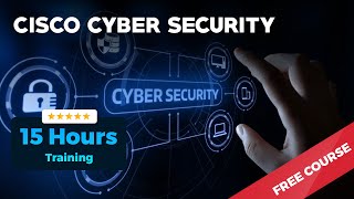 Cisco Cyber Security  Free Course 15 Hours Training [upl. by Zaria]